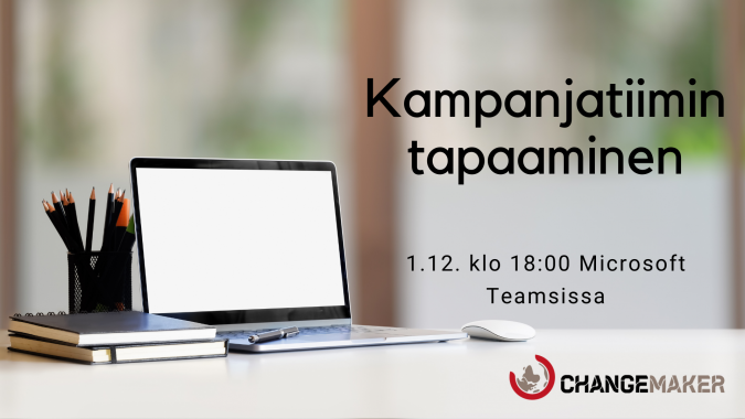 Kampanjatiimin tapaaminen 1.12. klo 18 Microsoft Teamsissa.