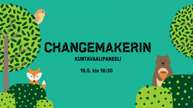 Kuvassa piirretty metsä ja metsäneläimiä kuten karhu, lintu ja kettu. Keskellä teksti "Changemakerin kuntavaalipaneeli 19.8. klo 18:30"